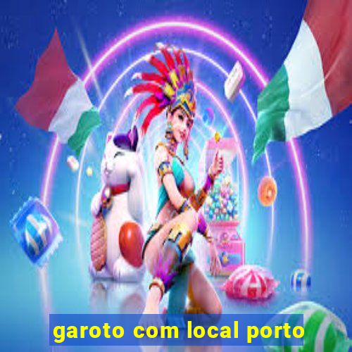 garoto com local porto